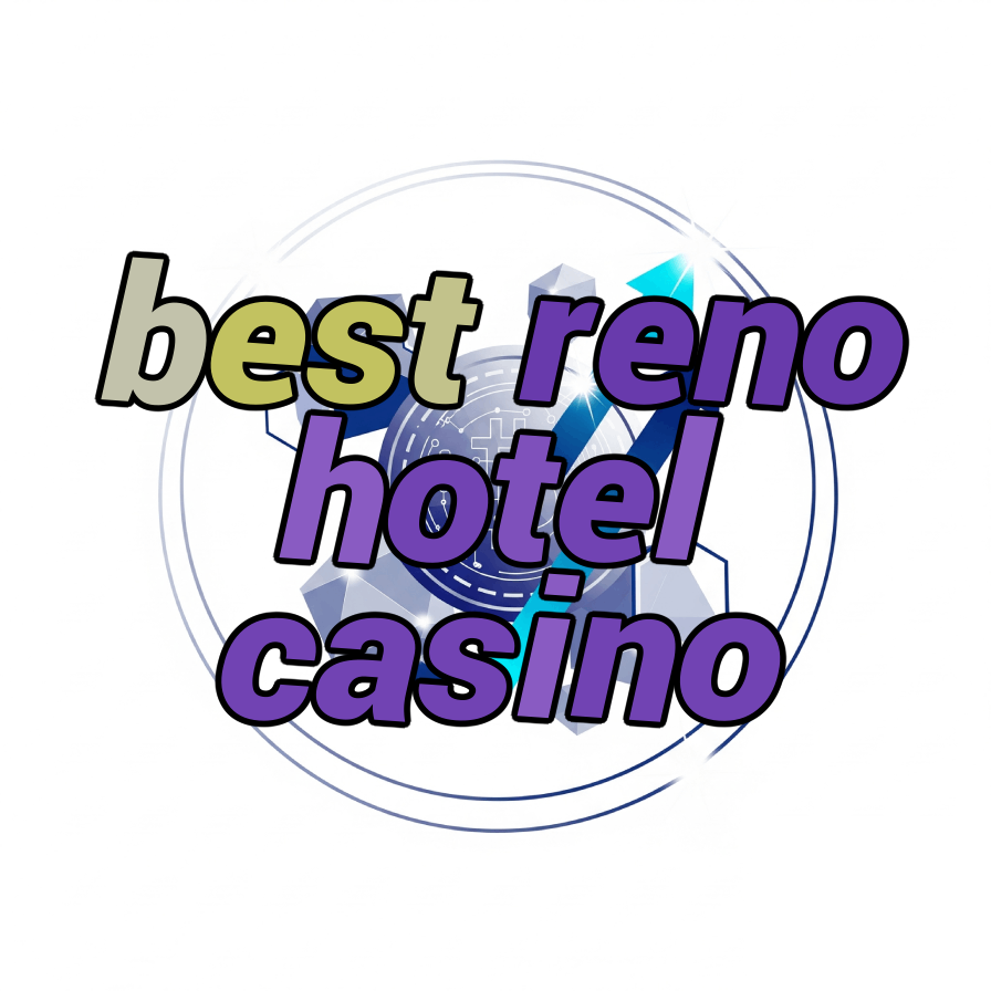 best reno hotel casino
